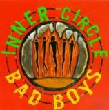 Inner Circle - Bad Boys