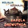 Kapela Drewutnia - Hojaja Szuhaja