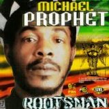 Prophet, Michael - Rootsman