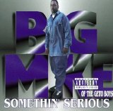 Big Mike - Somethin Serious