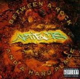 Artifacts - Between a Rock and a Hard Place