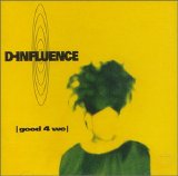 D-Influence - Good 4 We