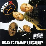 Onyx - Bacdafucup