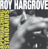 Roy Hargrove - Approaching Standards