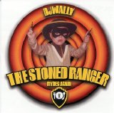 Wally, DJ - Stoned Ranger Rydes Again, The
