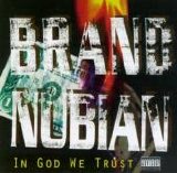 Brand Nubian - In God We Trust