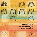 Orkiestra Sw. Mikolaja - Z Dawna Dawnego