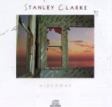Stanley Clarke - Hideaway