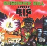 Bushwick Bill - Little Big Man
