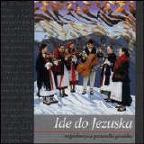 Grojcowianie & Mali Grojcowianie - Ide do Jezuska