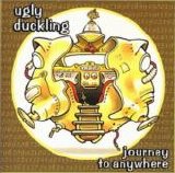 Ugly Duckling - Journey to Anywhere