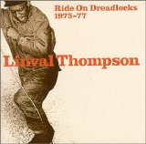 Thompson, Linval - Ride On Dreadlocks 1975-77