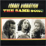 Israel Vibration - Same Song, The