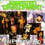Arrested Development - Unplugged