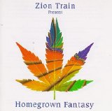 Zion Train - Homegrown Fantasy