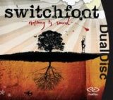 Switchfoot - Nothing Is Sound