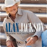 Alan Jackson - Greatest Hits, Vol. 2