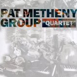 Metheny, Pat - Quartet