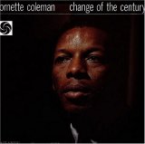 Ornette Coleman - Change of the Century
