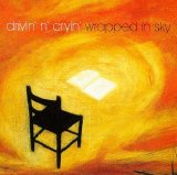 Drivin' n' Cryin' - Wrapped in Sky