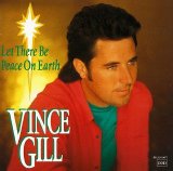 Vince Gill - Let There Be Peace On Earth