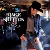 Blake Shelton - Blake Shelton