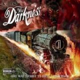 The Darkness - One Way Ticket To Hell & Back