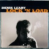 Denis Leary - Lock 'N Load