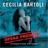 Cecilia Bartoli - Opera Proibita (Handel Â· Scarlatti Â· Caldara) / Les Musiciens du Louvre Â· Minkowski