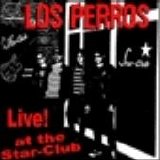 Los Perros - Live at the Star Club
