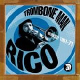 Rico - Trombone Man
