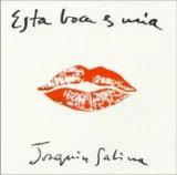 Joaquín Sabina - Esta boca es mia