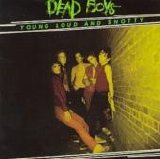 Dead Boys - Young, Loud, and Snotty