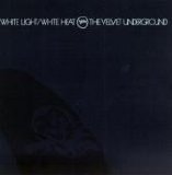 The Velvet Underground - White Light/White Heat