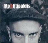 Fito & Fitipaldis - Lo Más Lejos, A Tu Lado