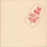 The Who - Live At Leeds