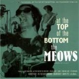 Meows - At the Top of the Bottom