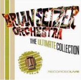 The Brian Setzer Orchestra - The Ultimate Collection