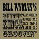 Bill Wyman's Rhythm Kings - Groovin'