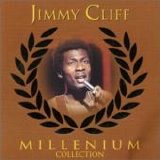 Jimmy Cliff - Millenium Collection