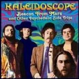 Kaleidoscope - Beacon From Mars and Other Psychedelic Slide Trips