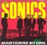 The Sonics - Maintaining My Cool