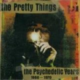 The Pretty Things - The Psychedelic Years 1966-1970