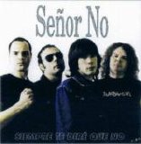 Señor No - Siempre te diré que no