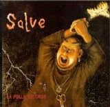 La Polla Records - Salve + ¿Y ahora qué?