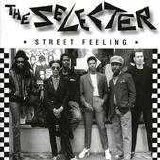 The Selecter - Street Feeling