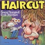George Thorogood & The Destroyers - Haircut