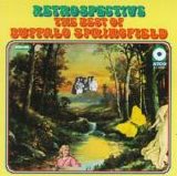 Buffalo Springfield - Retrospective: The Best Of Buffalo Springfield