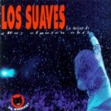 Los Suaves - Lo mejor de ¿Hay alguien ahí?
