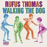 Rufus Thomas - Walking the Dog